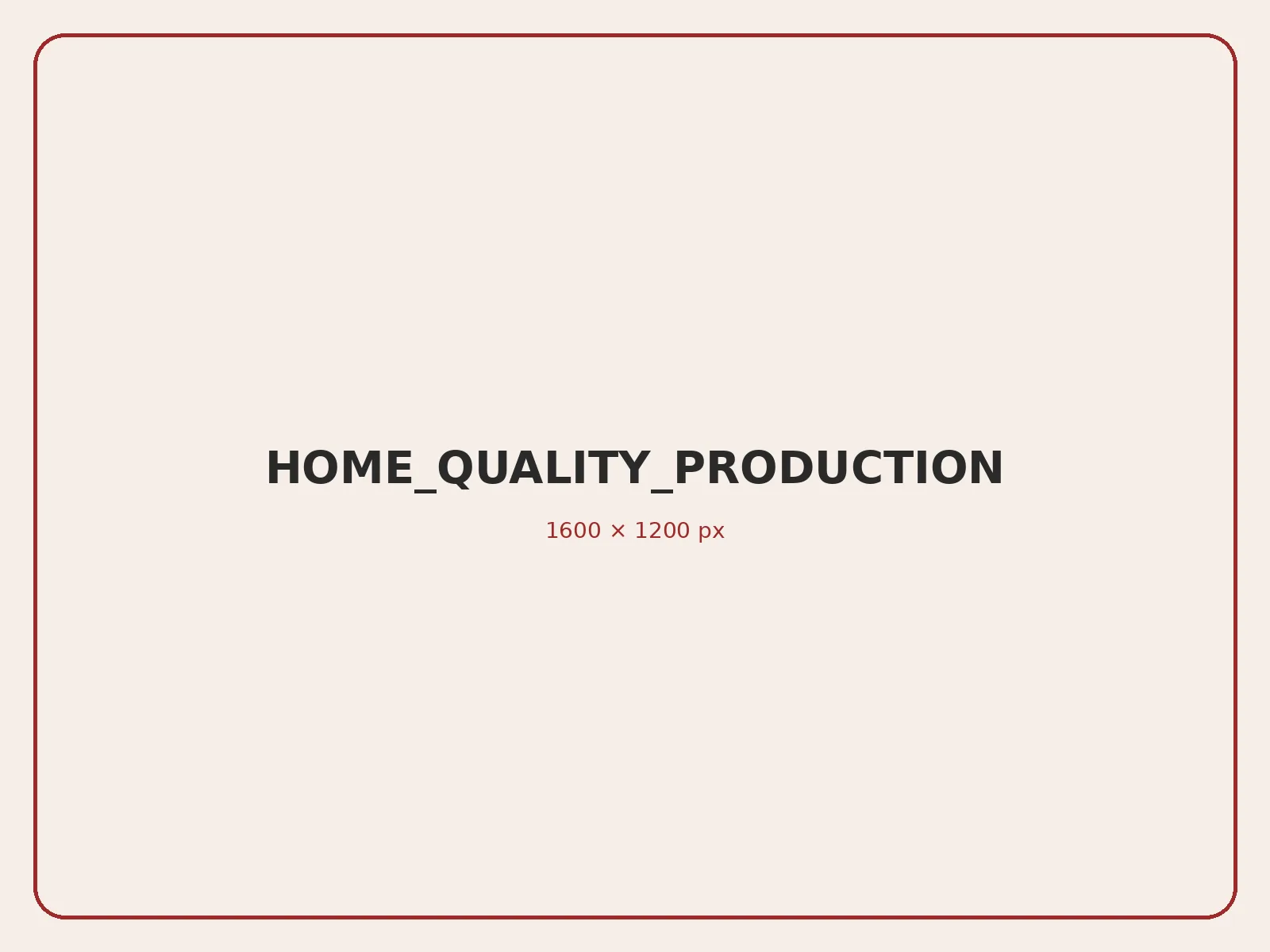 HOME_QUALITY_PRODUCTION placeholder